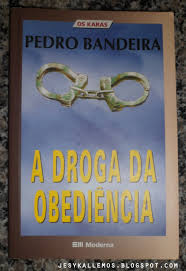 A droga da obediencia