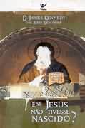 E Se Jesus Nao Tivesse Nascido? – O Sebo Cultural – Venda de livros, cd ...