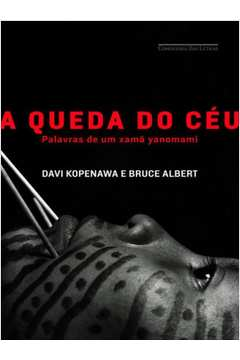 A Queda Do Céu - Palavras De Um Xama Yanomami