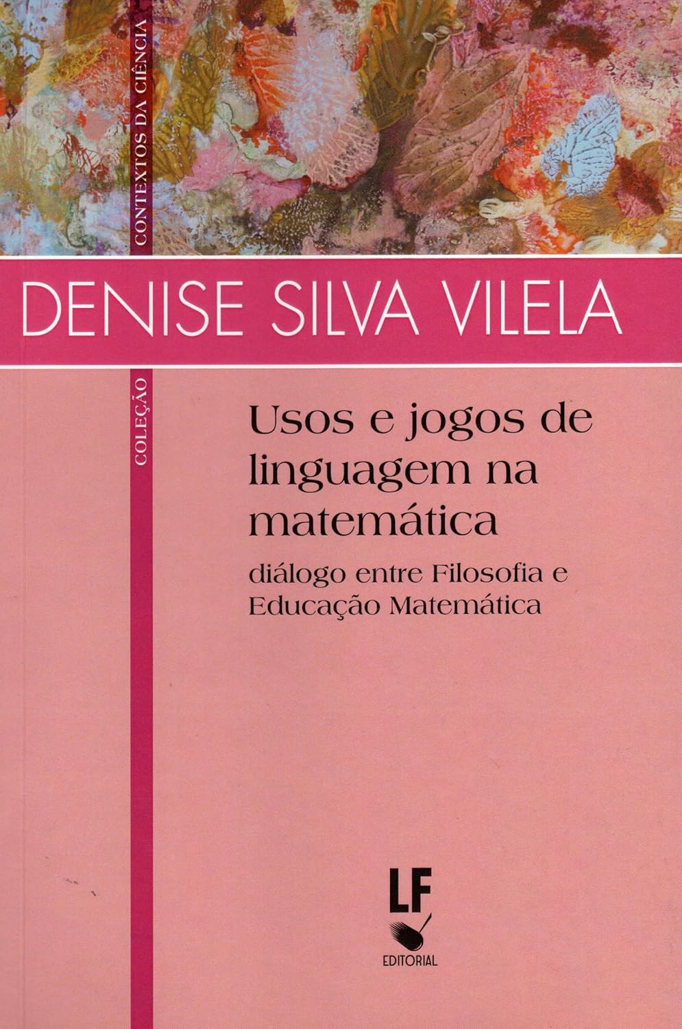 Usos e jogos de linguagem na Matemática - Diálogo entre Filosofia e Educação Matemática