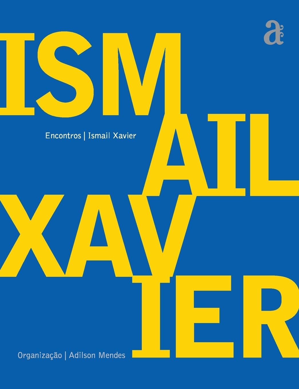 Encontros - Ismail Xavier
