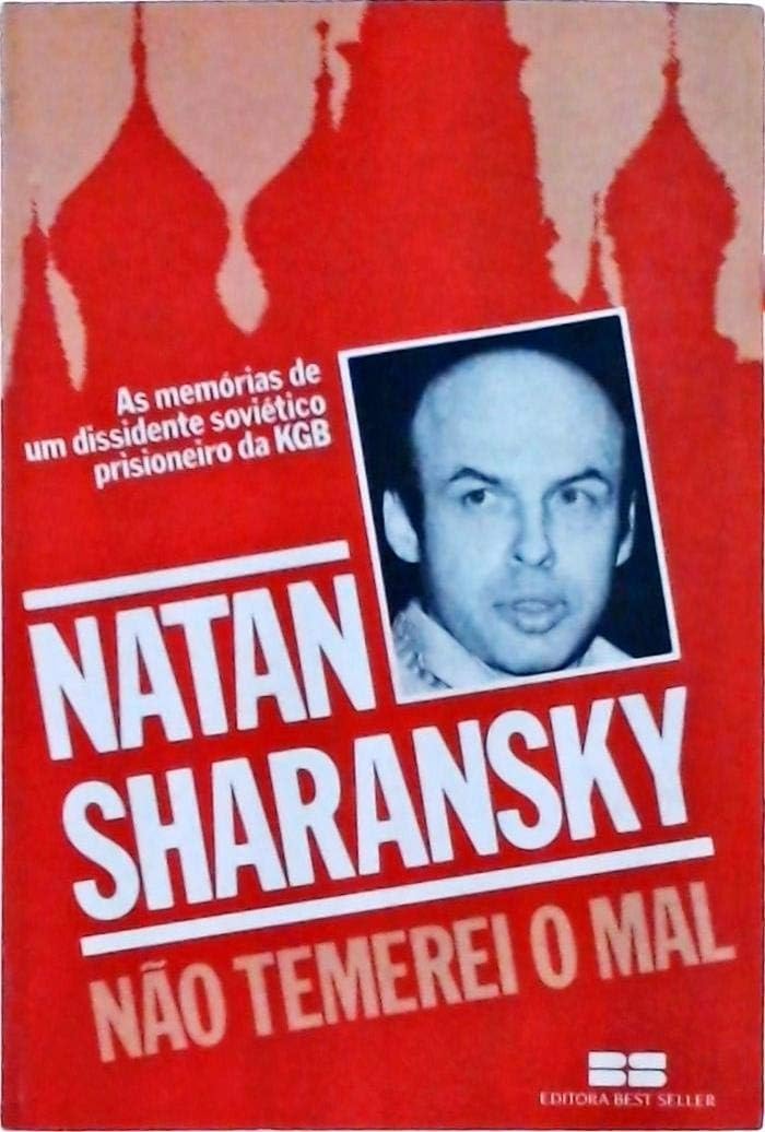 Nao Temerei O Mal - As Memorias De Um Dissidente Sovietico Prisioneiro Da Kgb