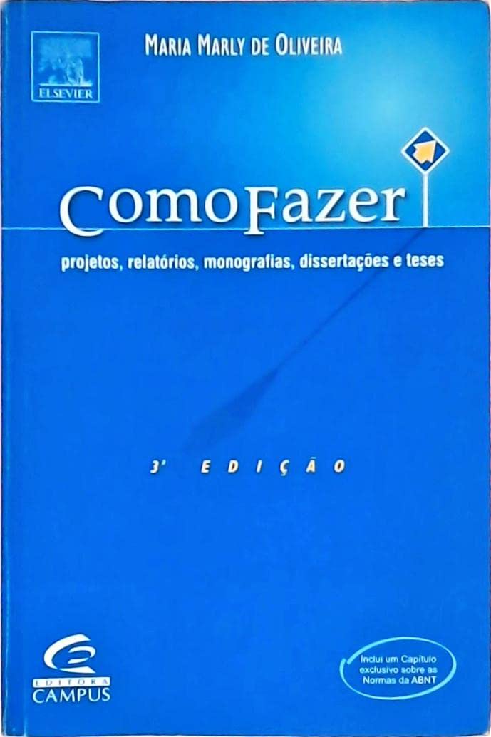 Como fazer projetos, relatorios, monografias, dissertacoes e teses