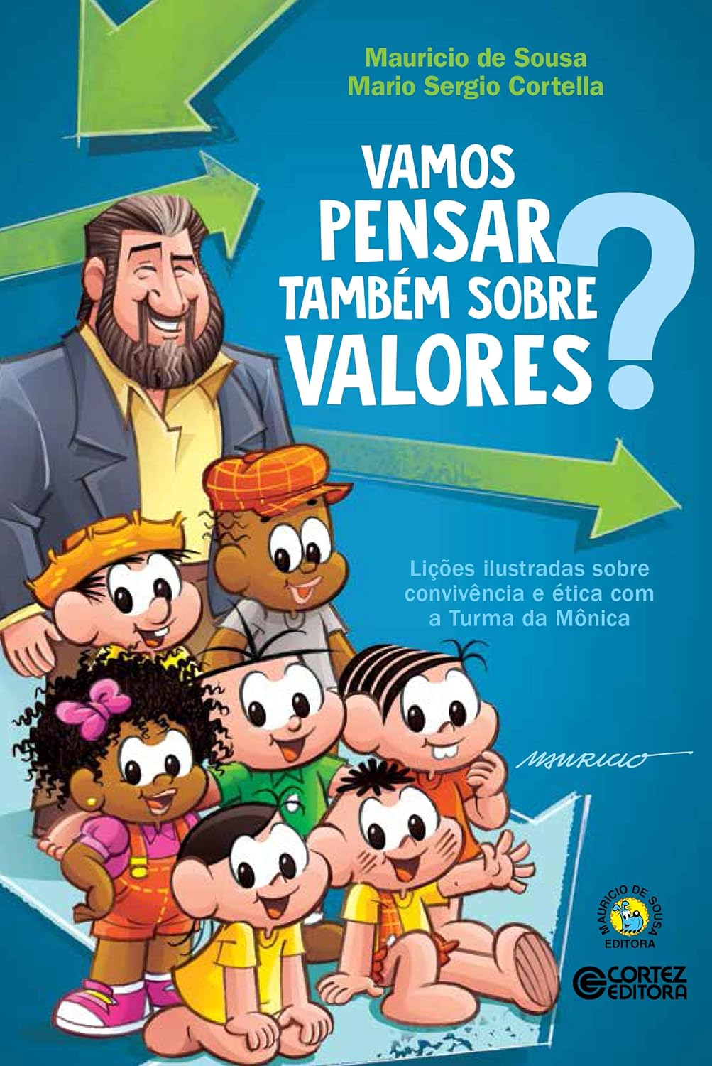 Vamos pensar tambem sobre valores? - Licoes ilustradas sobre convivencia e etica com a turma da monica