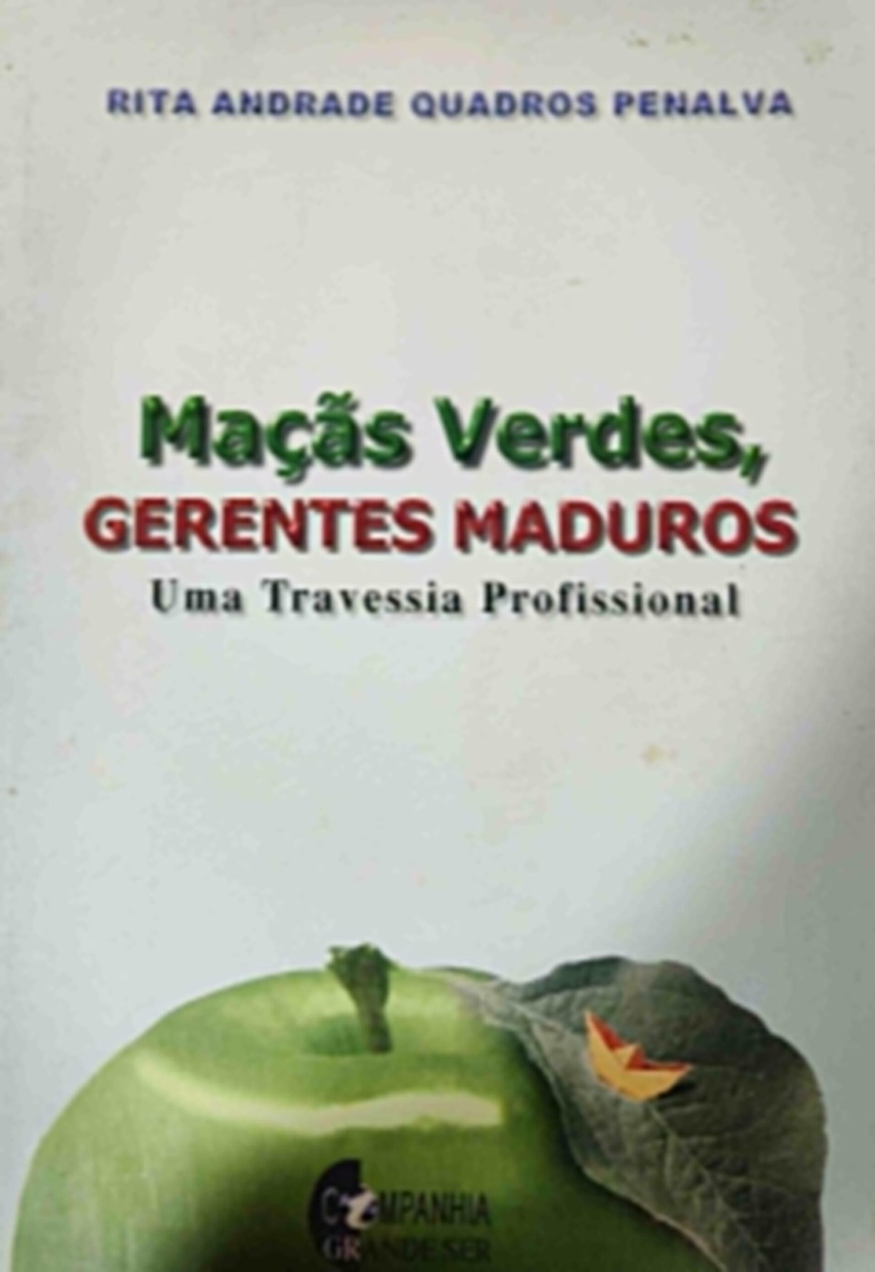 Maças Verdes Gerentes Maduros - Uma Travessia Profissional
