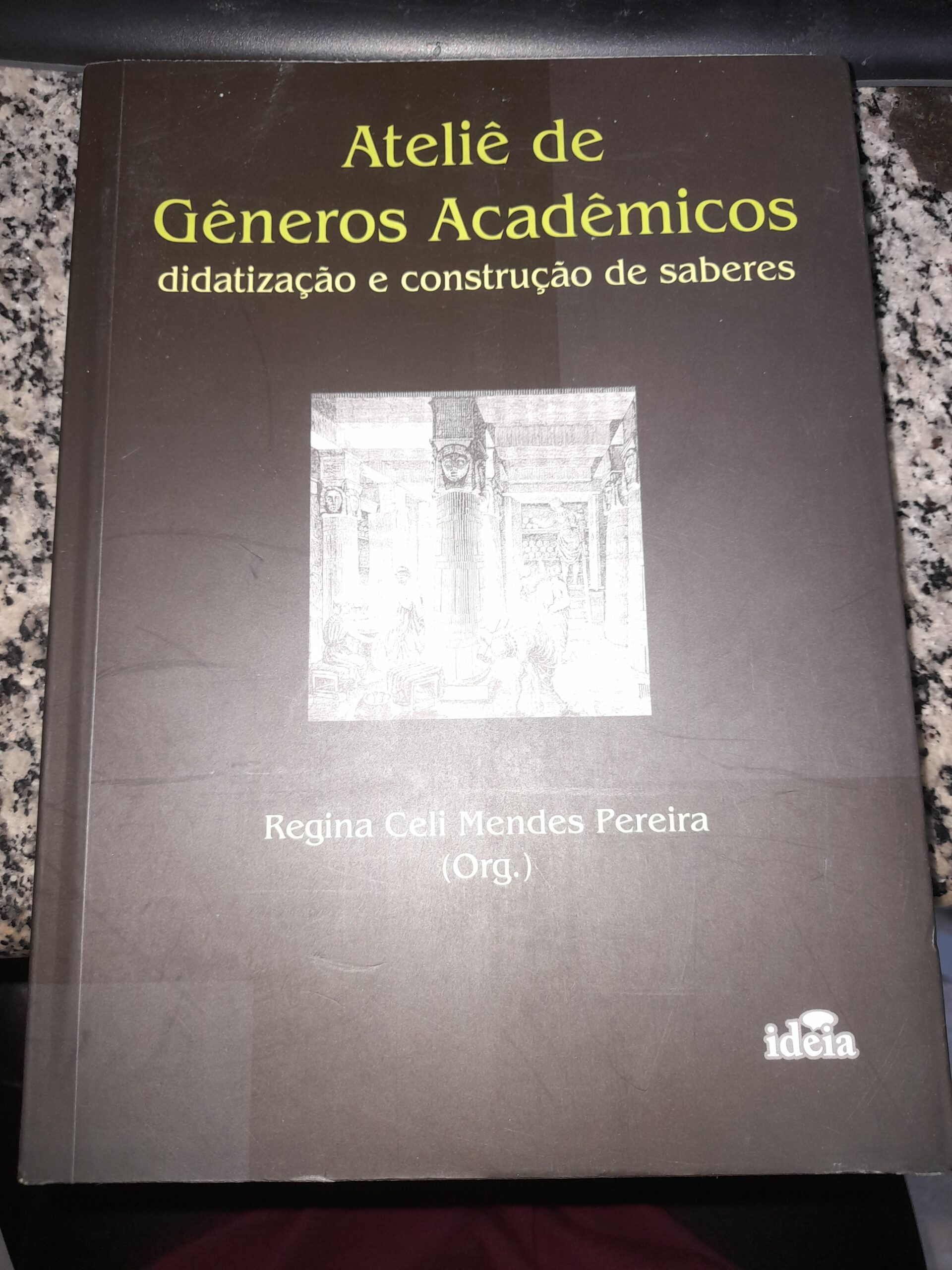 Atelie De Generos Academicos - Didatizacao E Construcao De Saberes