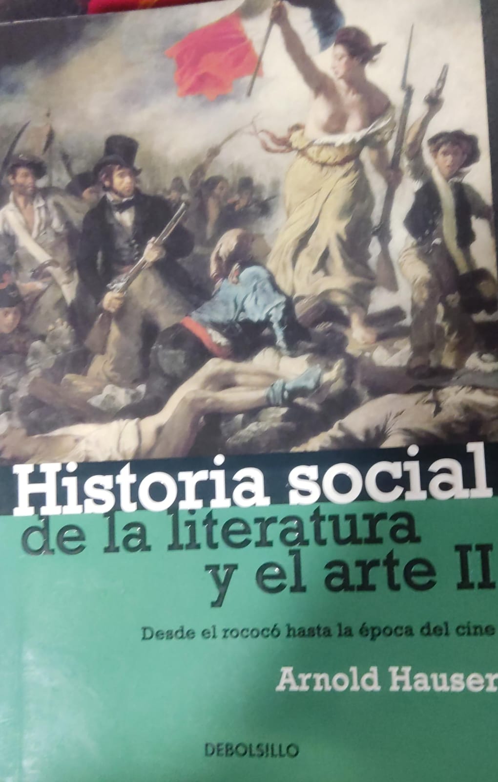 Historia Social de la Literatura y El Arte II: Desde el rococó hasta la época del cine