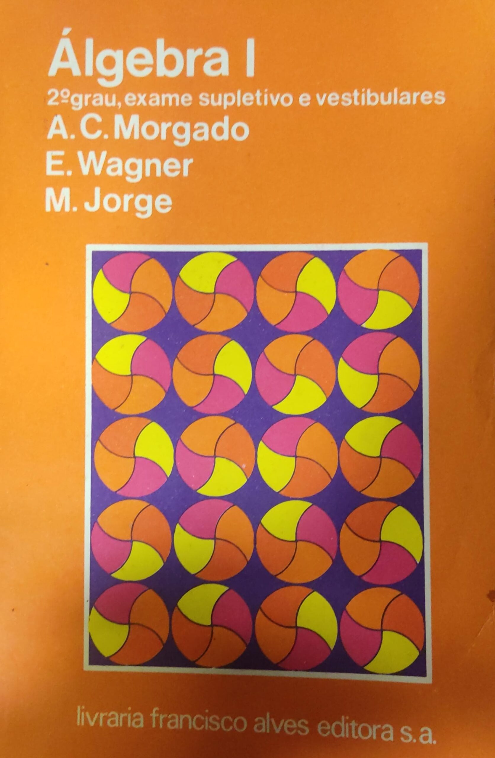 Álgebra I: 2º Grau, Exame Supletivo e Vestibulares