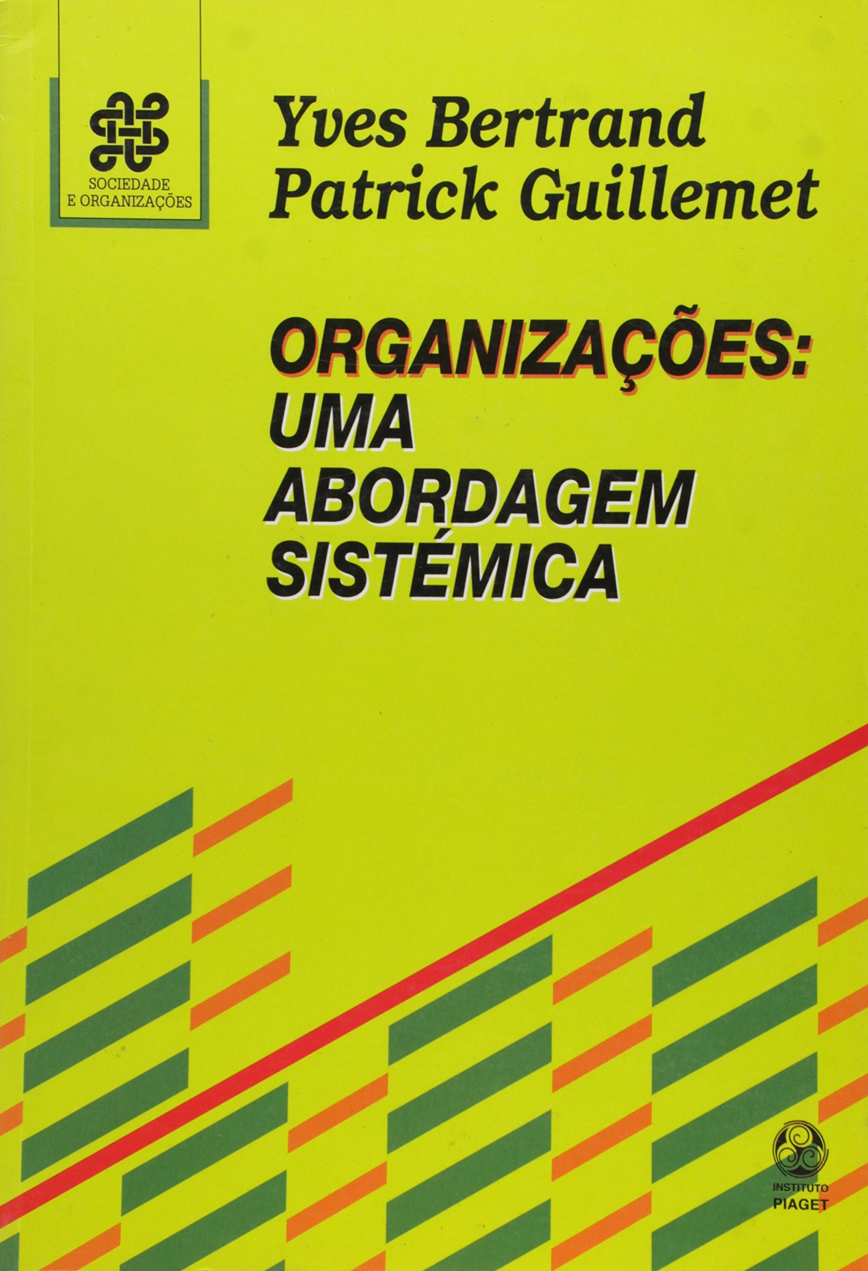 Organizações. Uma Abordagem Sistêmica