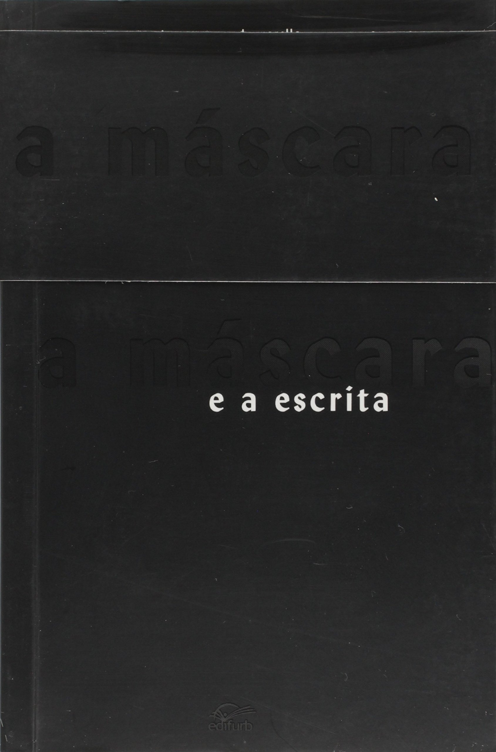 A Máscara E A Escrita