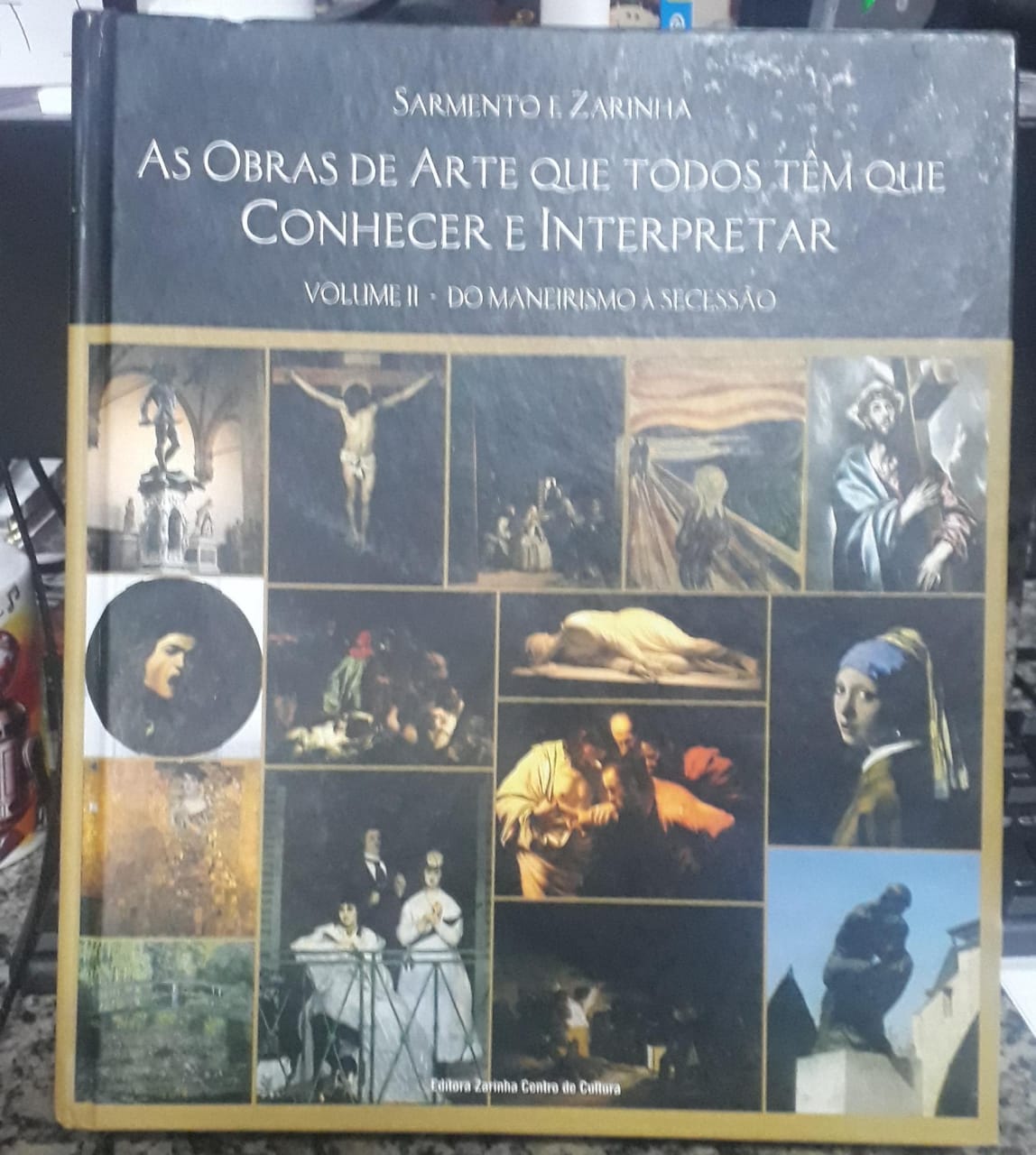 As Obras de arte que todos têm que conhecer e interpretar - V.2 Do Maneirismo a sucessao