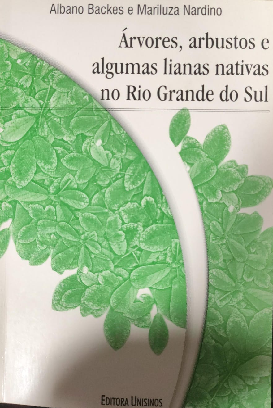 Arvores, arbustos e algumas lianas nativas no Rio Grande do Sul