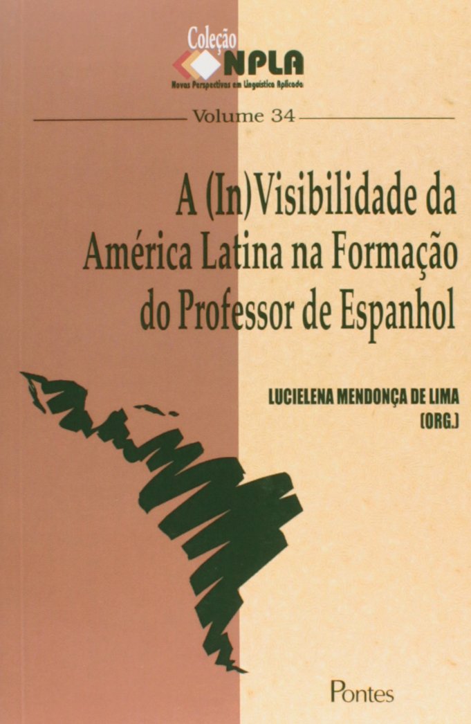 A (In) Visibilidade da América Latina na Formação do Professor de Espanhol