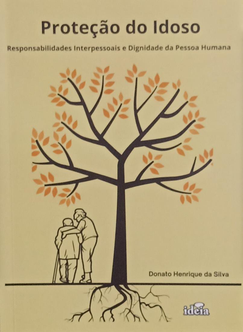 Protecao do idoso - Responsabilidades interpessoais e dignidade da pessoa humana