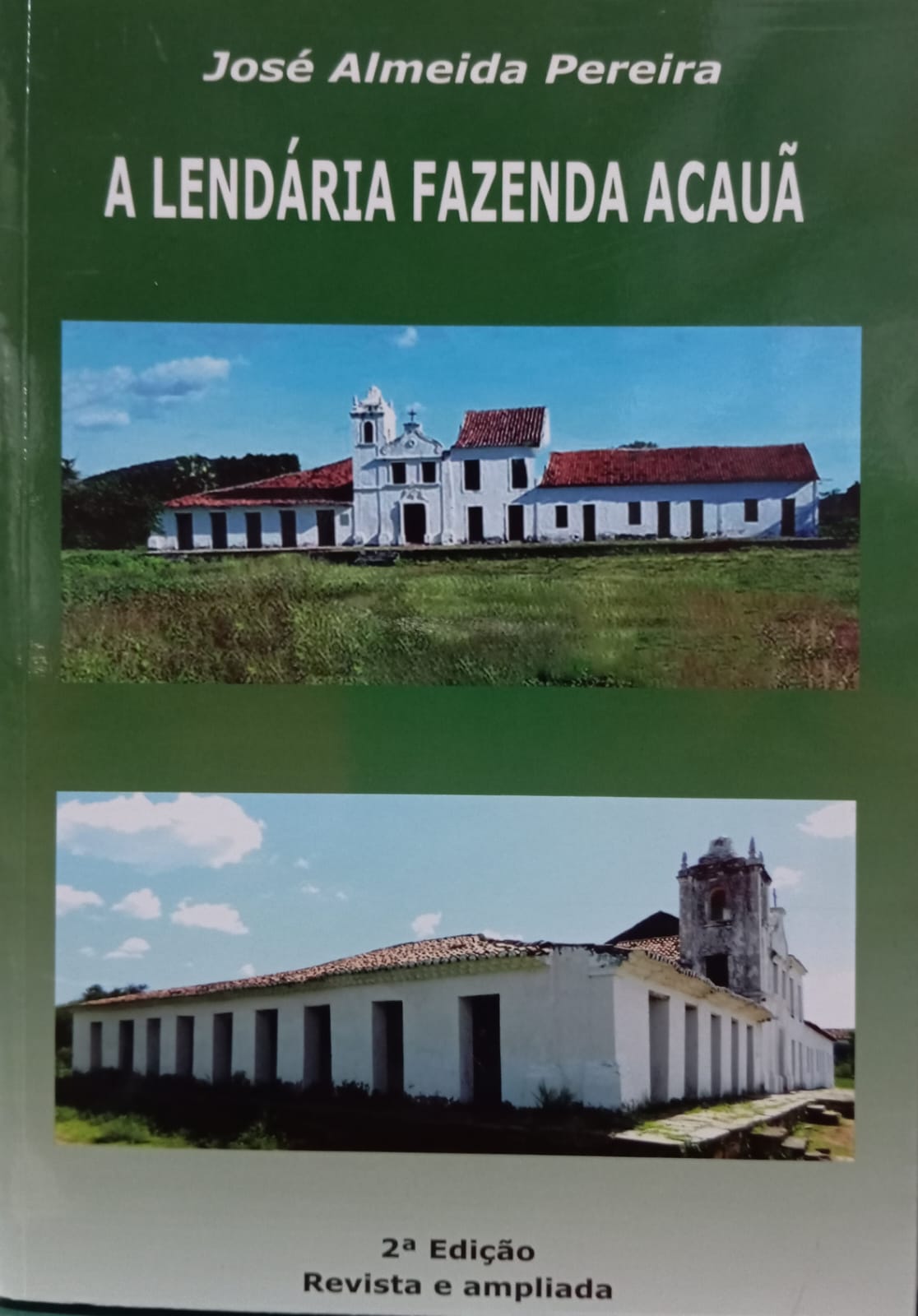A Lendária Fazenda Acauã - 2ª Edição Revista e Ampliada
