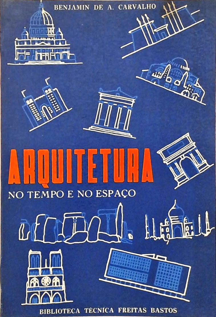Arquitetura - No Tempo E No Espaco