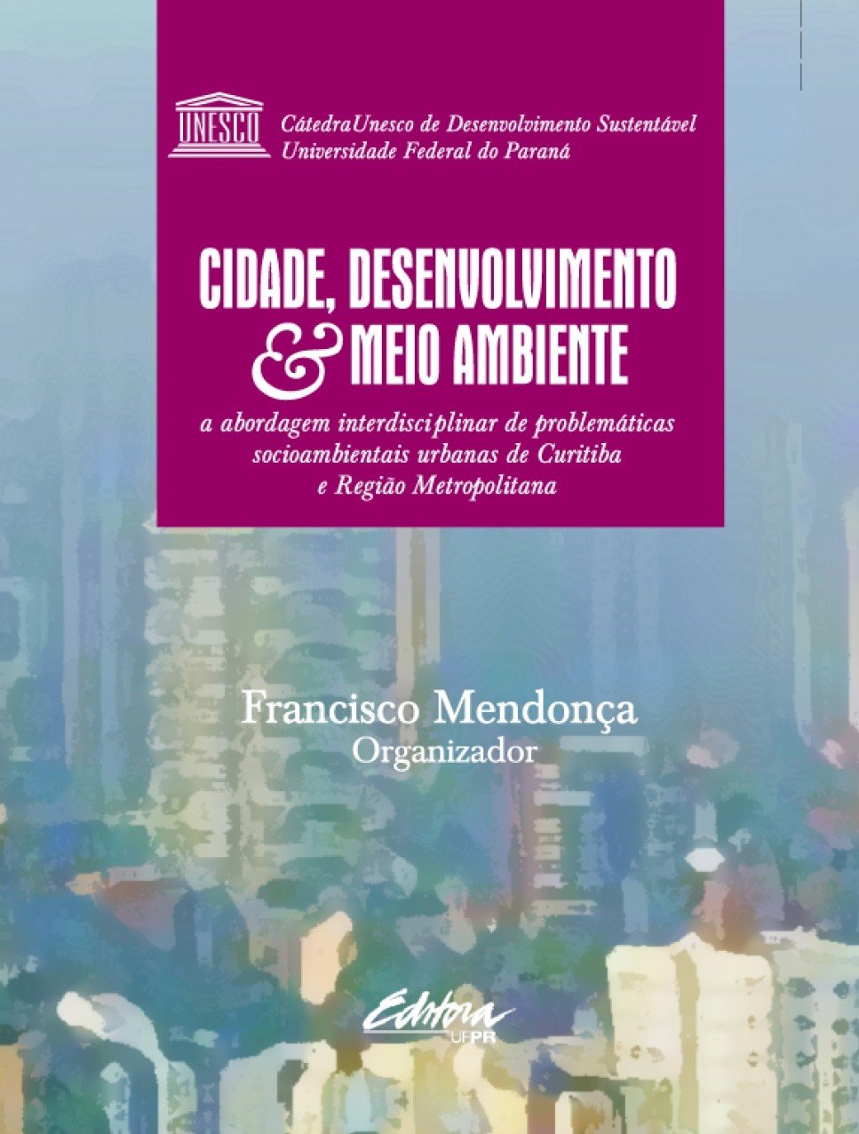 Cidade ambiente e desenvolvimento