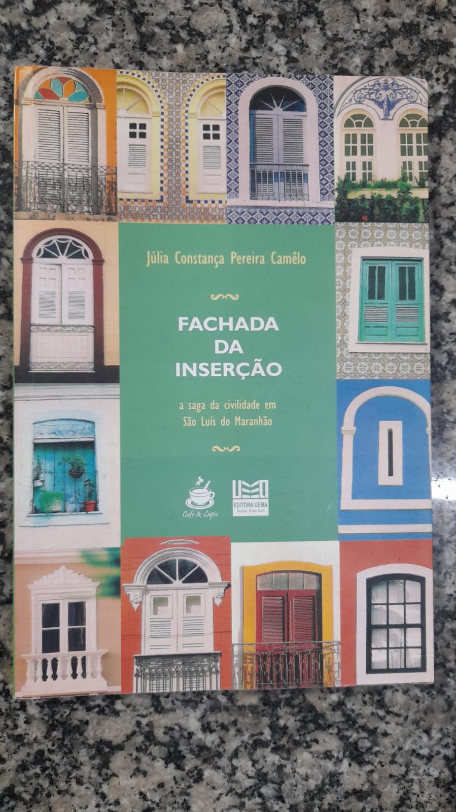 Fachada da insercao - A saga da civilidade em sao luiz do maranhao