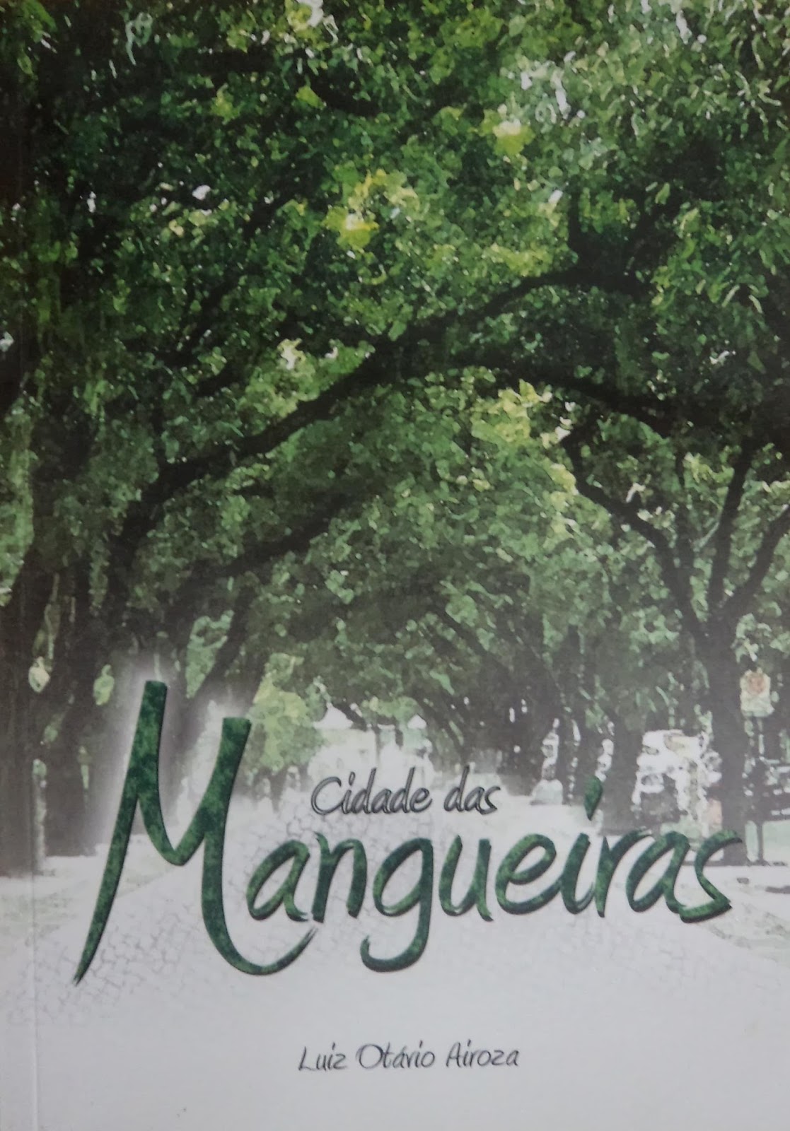 Cidade Das Mangueiras - Aclimatizacao Da Mangueira E Arbonizacao Dos Logradouros Belenenses