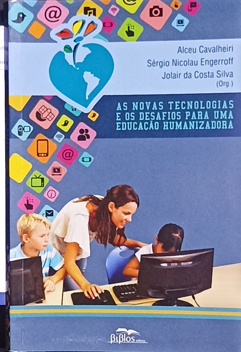 As novas tecnologias e os desafios para uma educacao humanizadora
