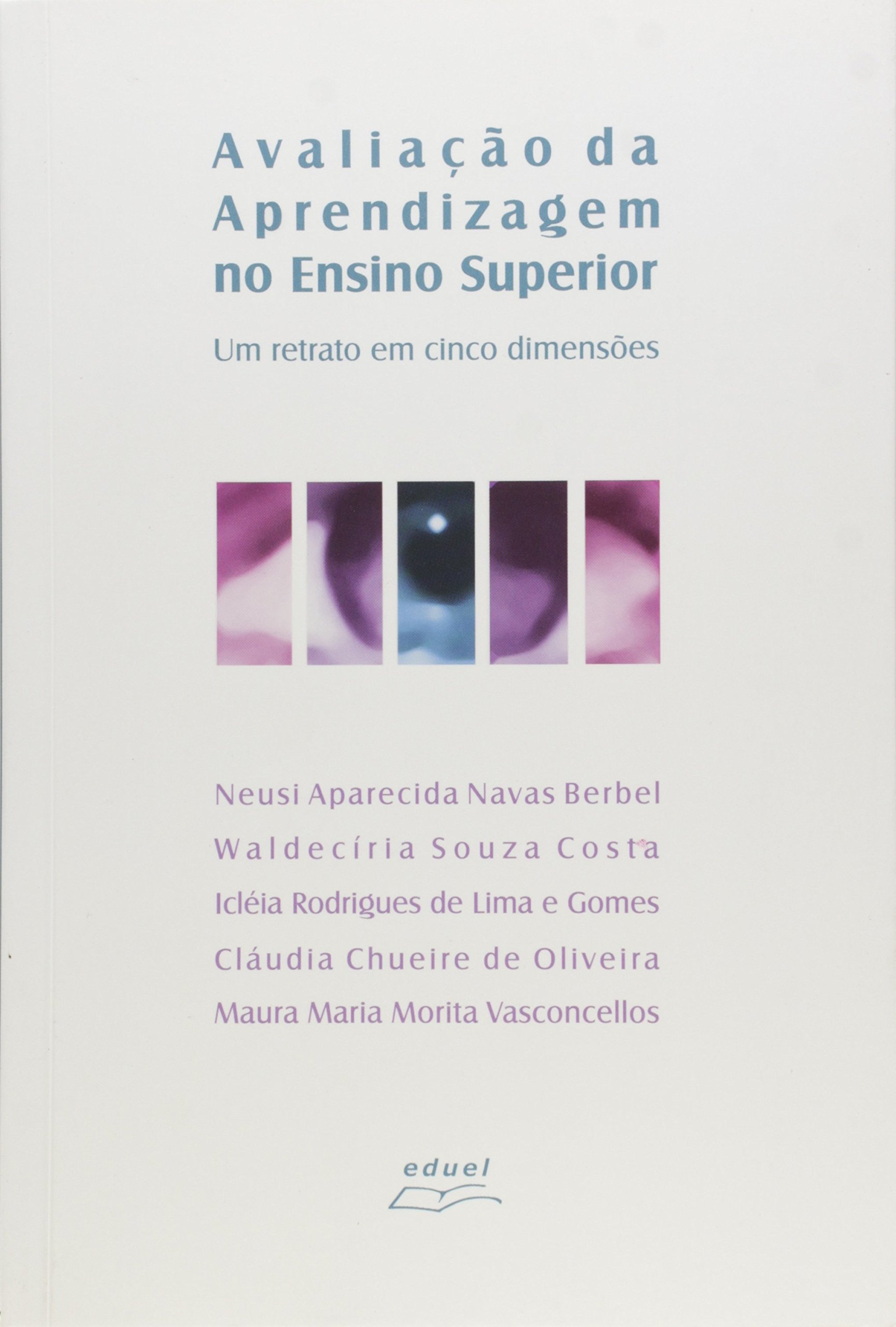 Avaliacao Da Aprendizagem No Ensino Superior - Um Retrato De Cinco Dim