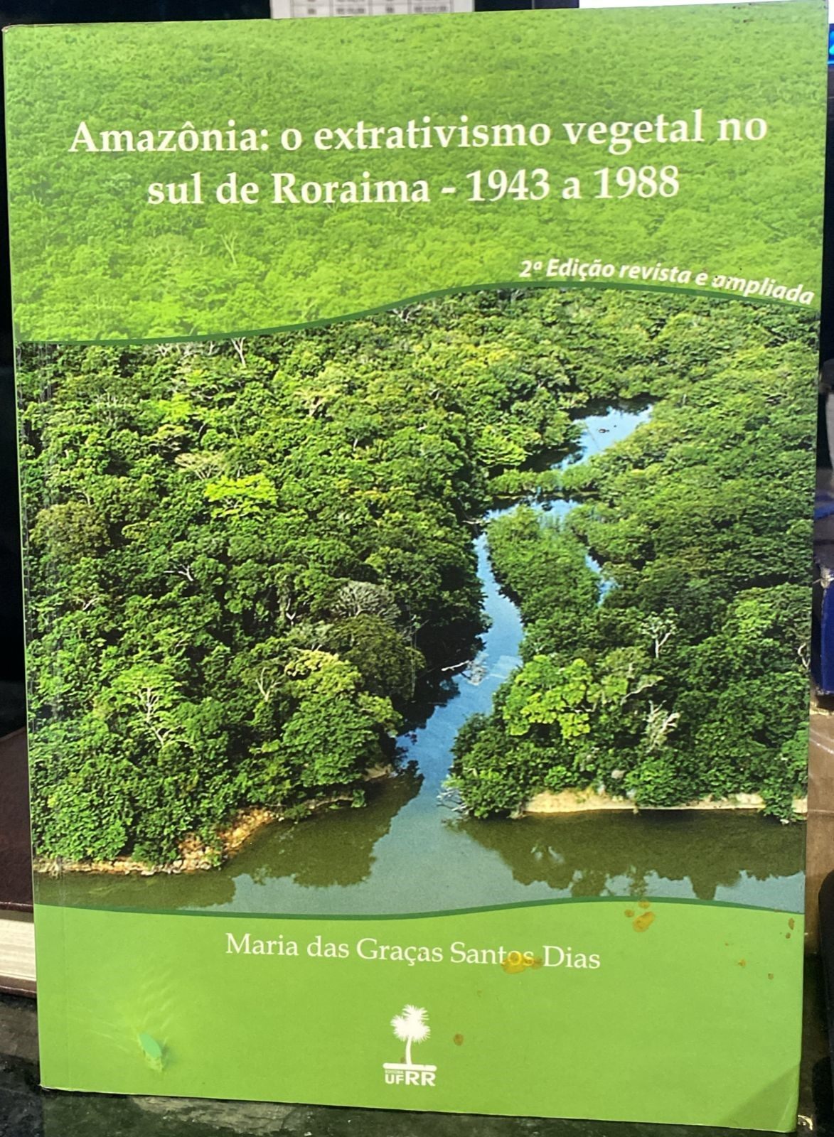 Amazônia: o extrativismo vegetal no sul de Roraima - 1943 a 1988