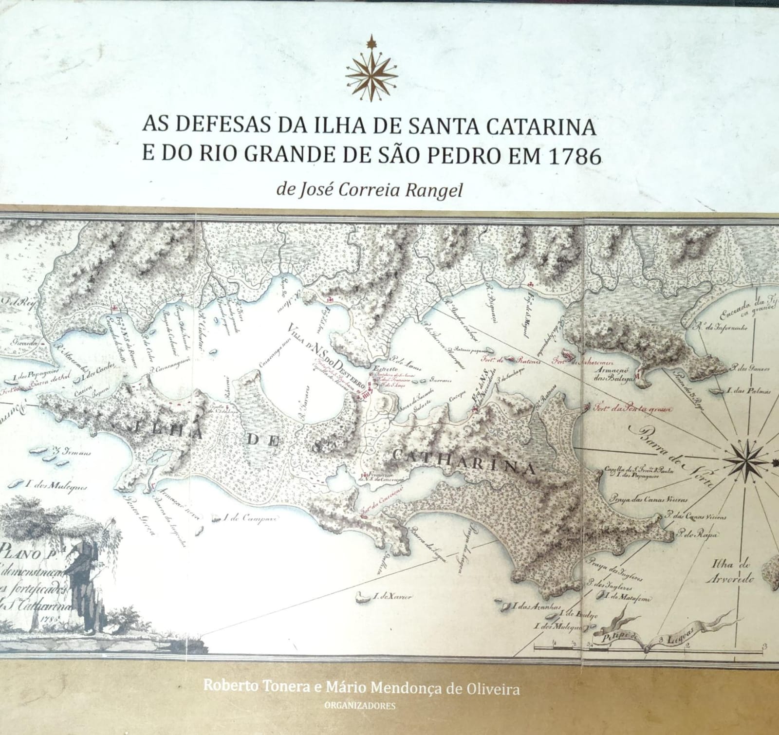 As defesas da Ilha de Santa Catarina e do Rio Grande de São Pedro em 1786 C/ Cd