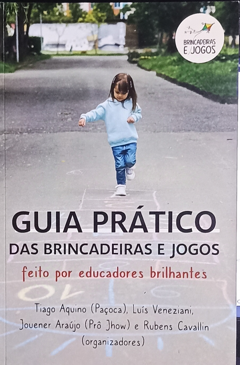 Guia pratico das brincadeiras e jogos