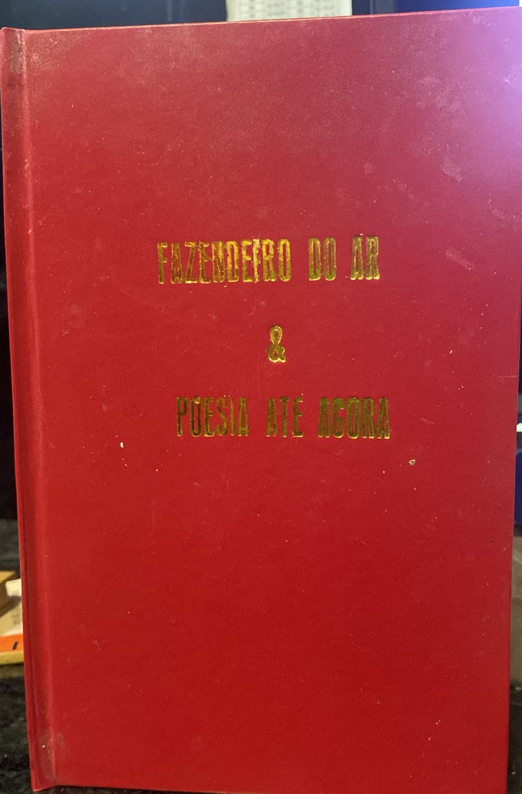 Fazendeiro do Ar & Poesia até agora / Reencadernado