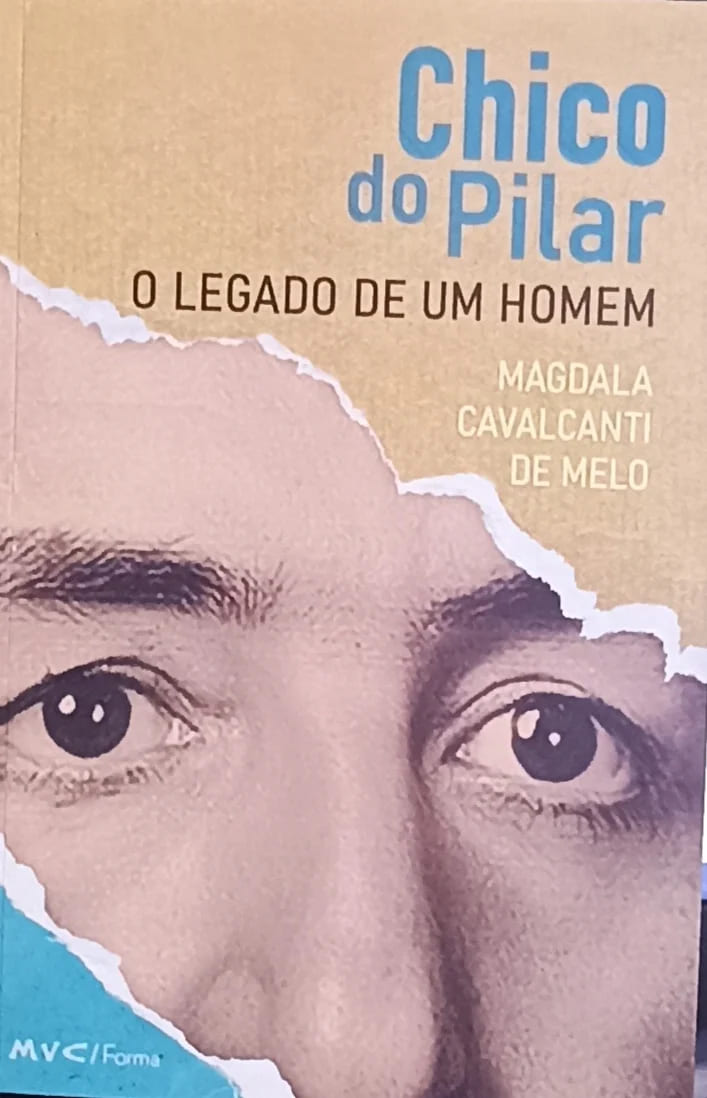 Chico do pilar – Francisco cavalcanti de melo – O legado de um homem