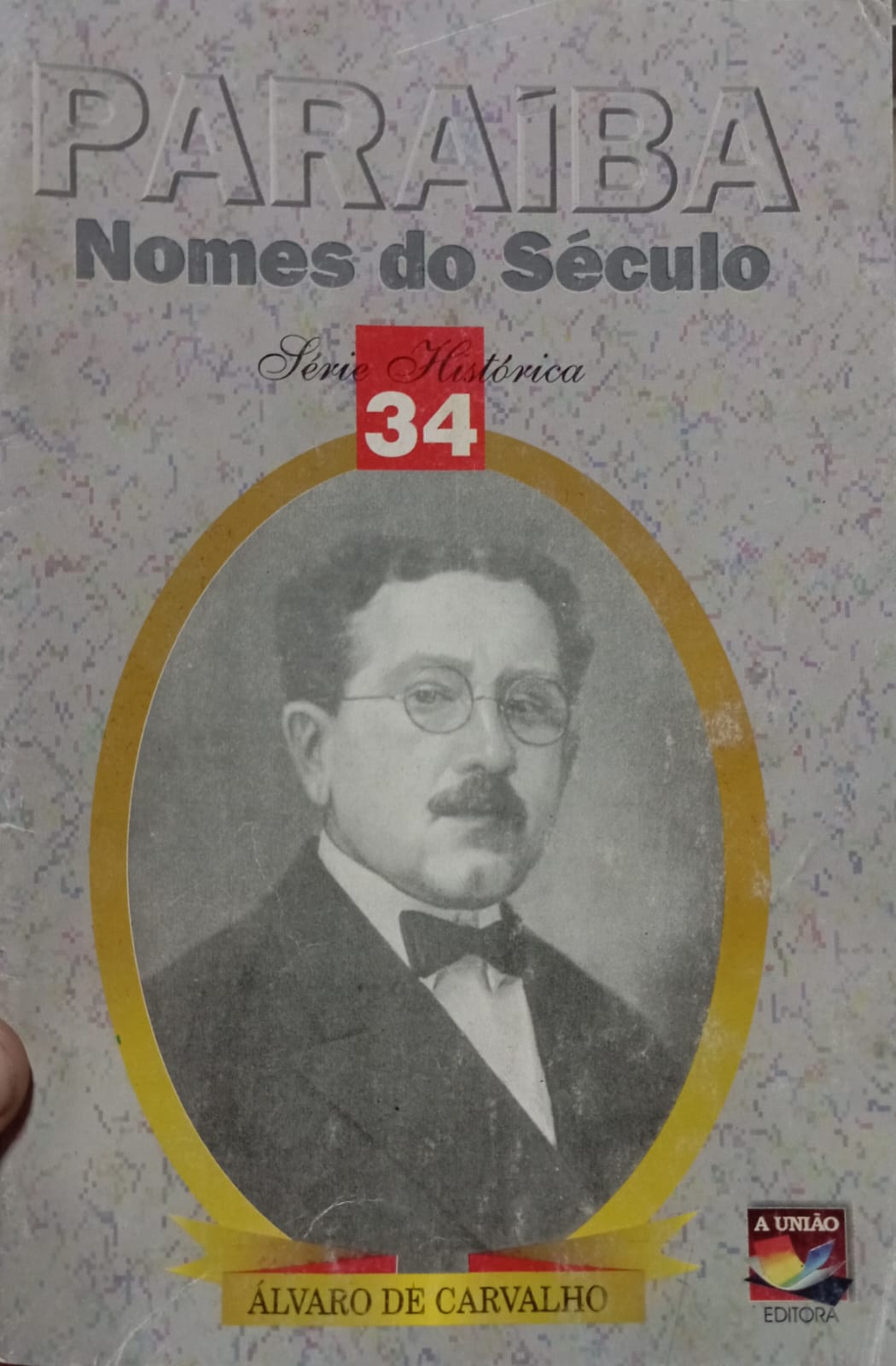 Paraiba Nomes Do Seculo 34 Alvaro De Carvalho