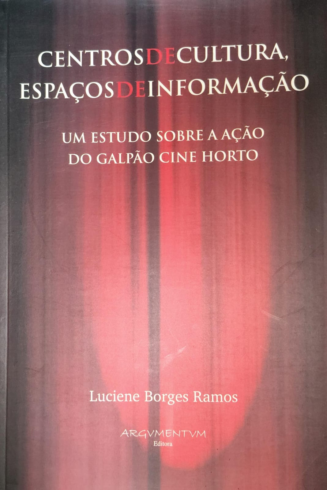 Centros De Cultura Espacos De Informacao - Um Estudo Sobre A Acao Do Galpao Cine Horto