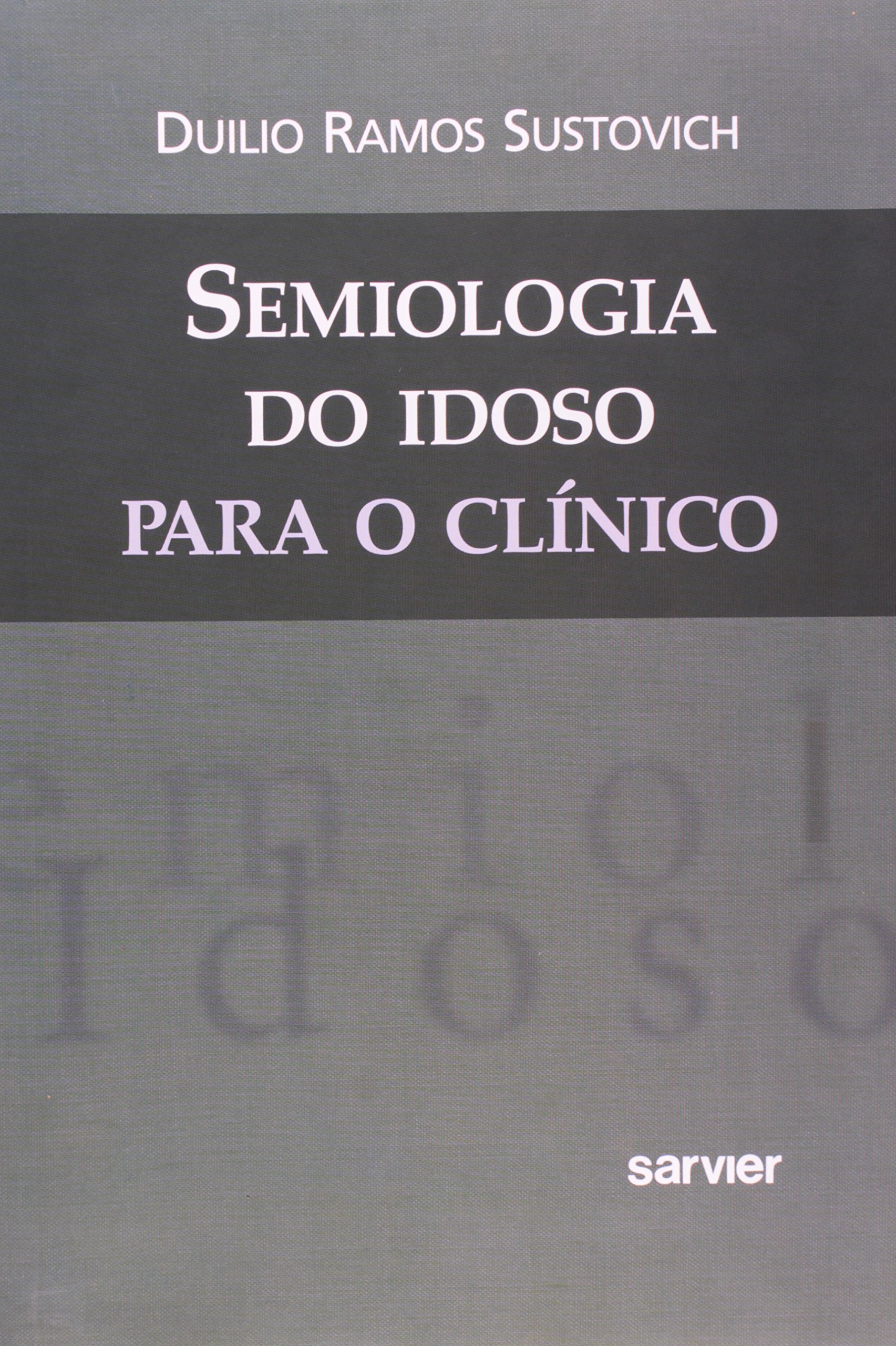 Semiologia do Idoso Para o Clínico