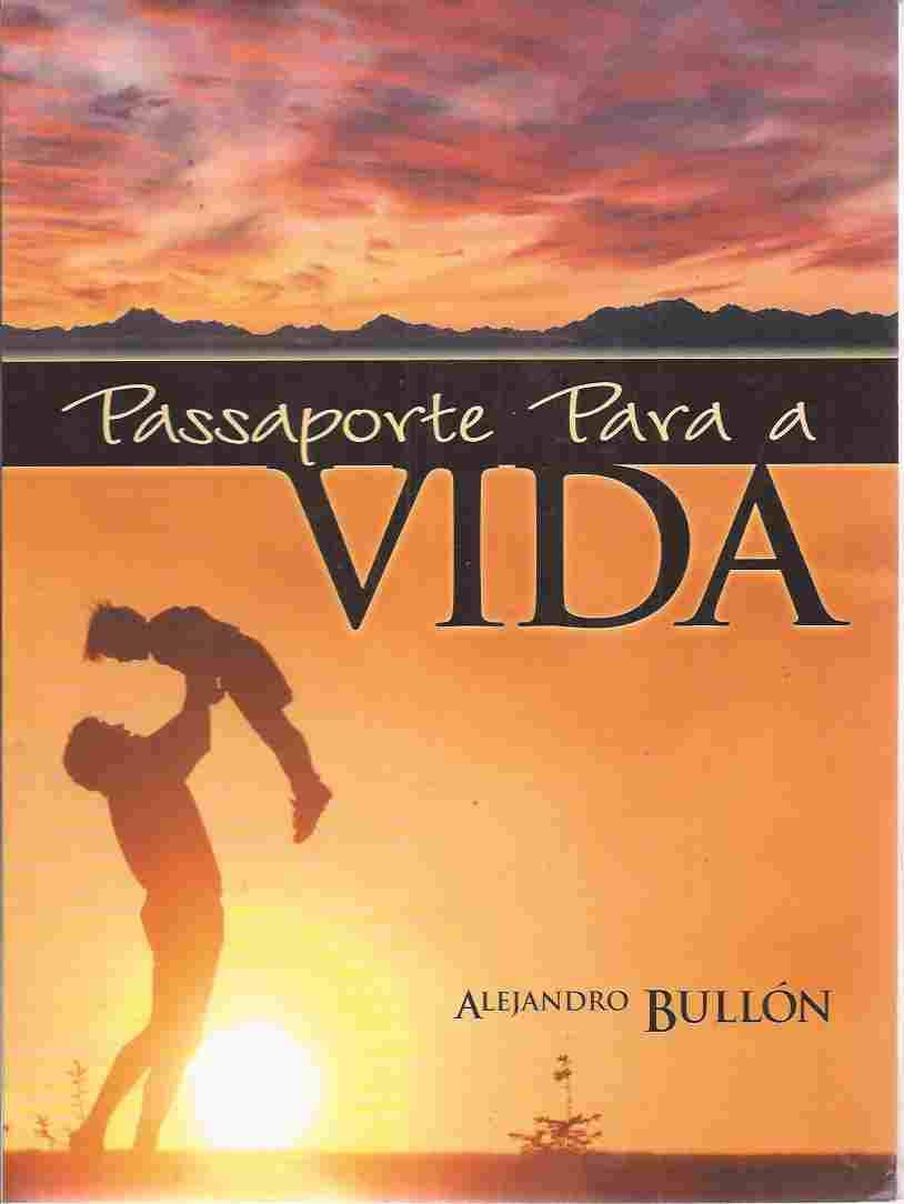 Passaporte Para A Vida - Roteiro Para Uma Vida Feliz