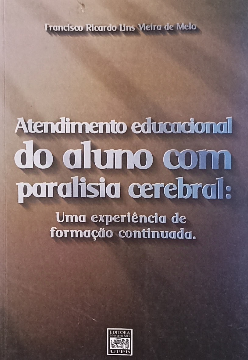 Atendimento Educacional Do Aluno Com Paralisia Cerebral - Uma Experiencia De Formacao Continuada