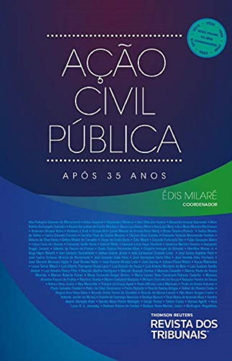 A Ação Civil Pública - Após 35 Anos