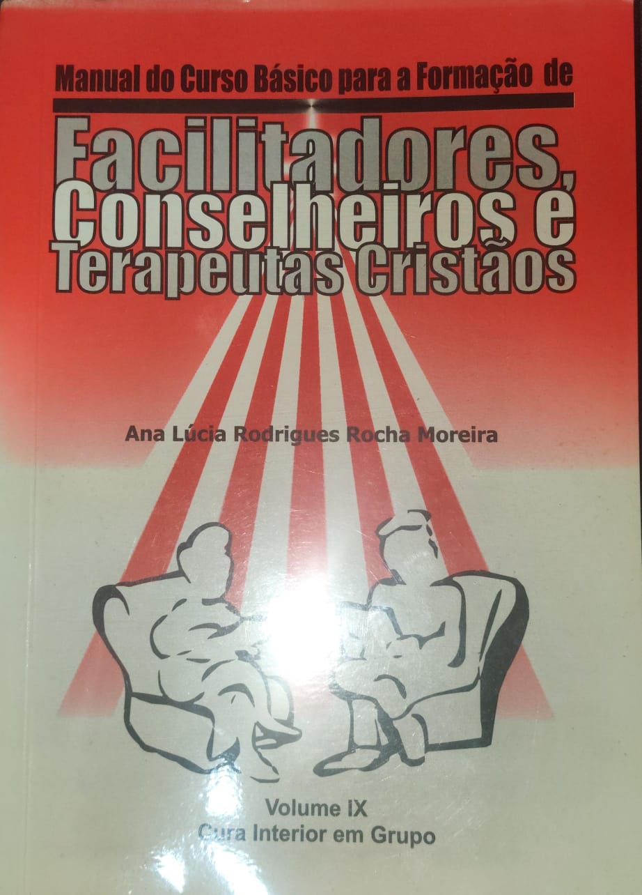 Manual Do Curso Basico Para A Formacao v. 09 - De Facilitadores Conselheiros E Terapeutas Cristaos