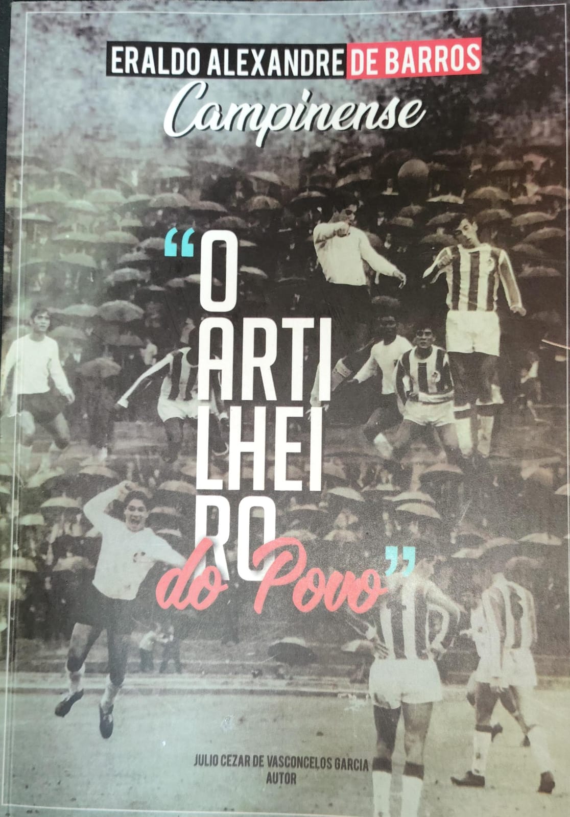 Eraldo Alexandre de Barros Campinense o Artilheiro do Povo