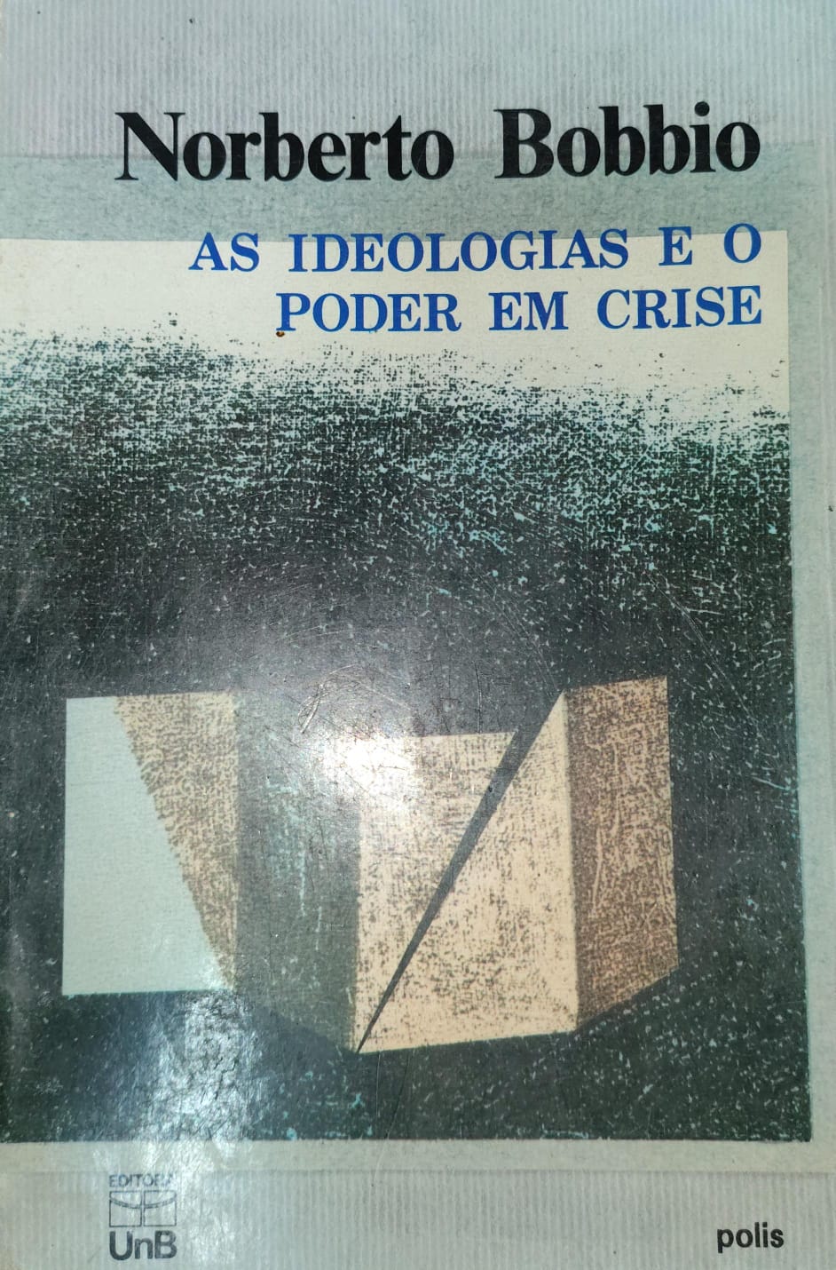 As Ideologias E O Poder Em Crise