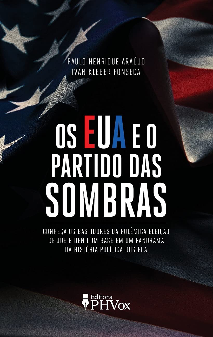 Os Eua E O Partido Das Sombras