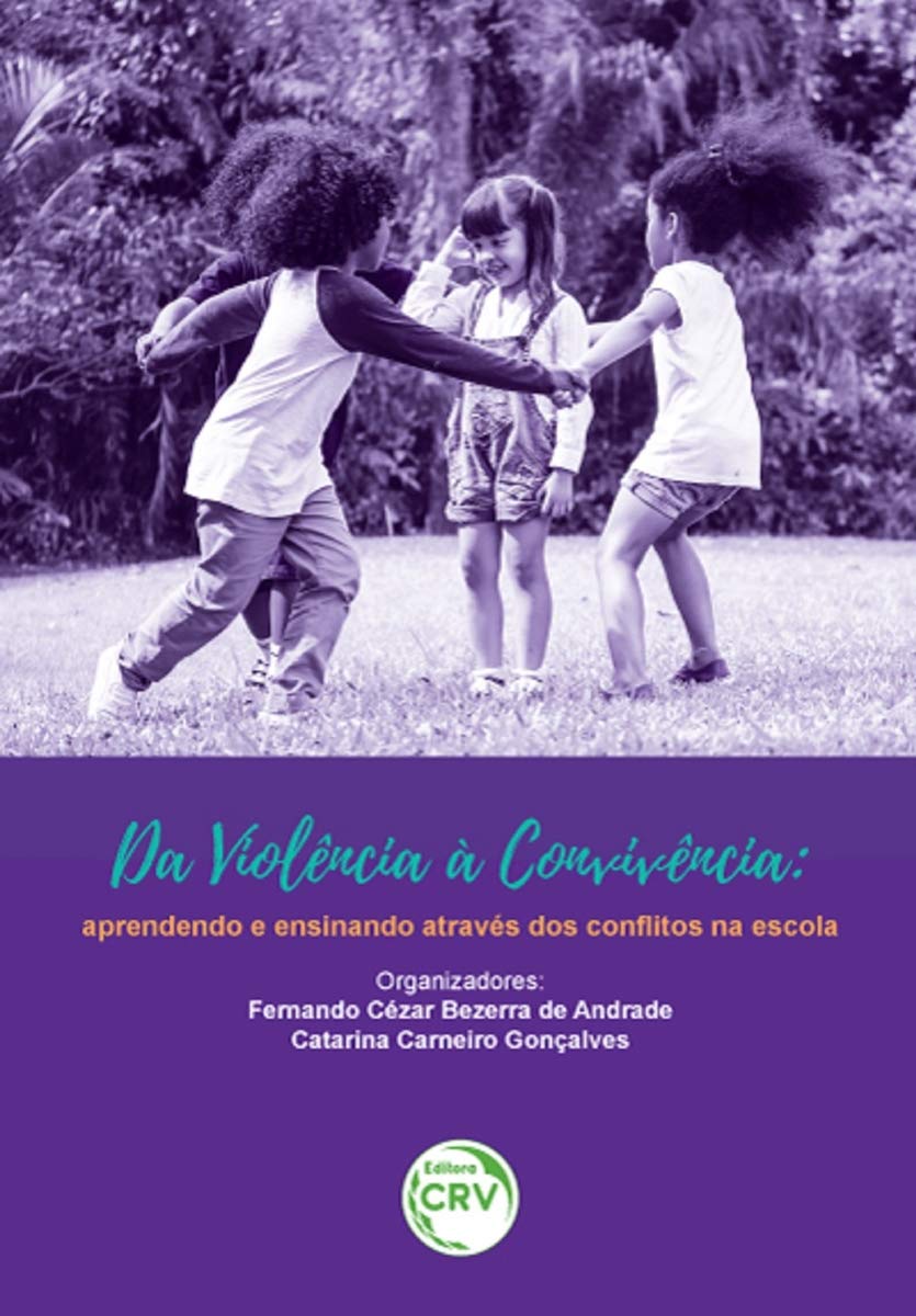 Da violência à convivência - aprendendo e ensinando através dos conflitos na escola