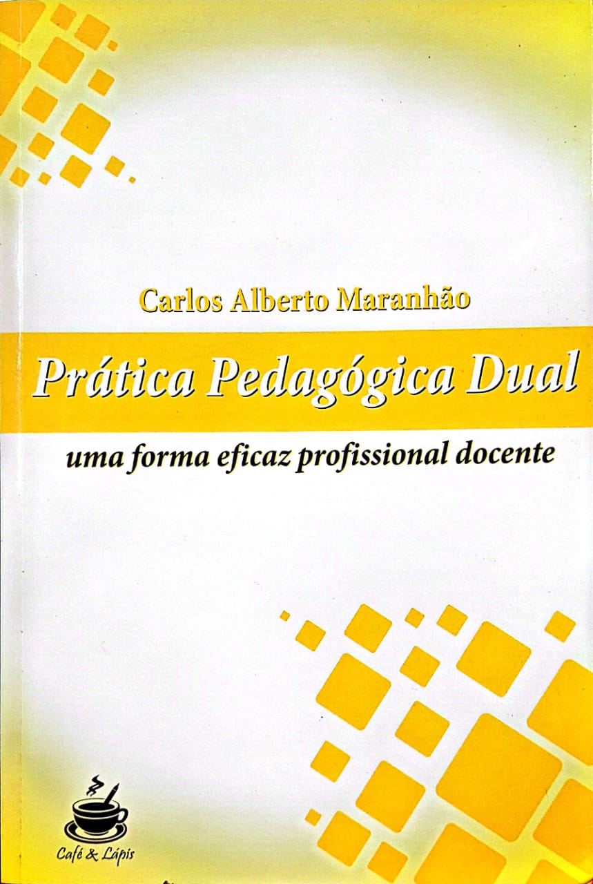 Prática Pedagógica Dual - uma Forma Eficaz Profissional Docente