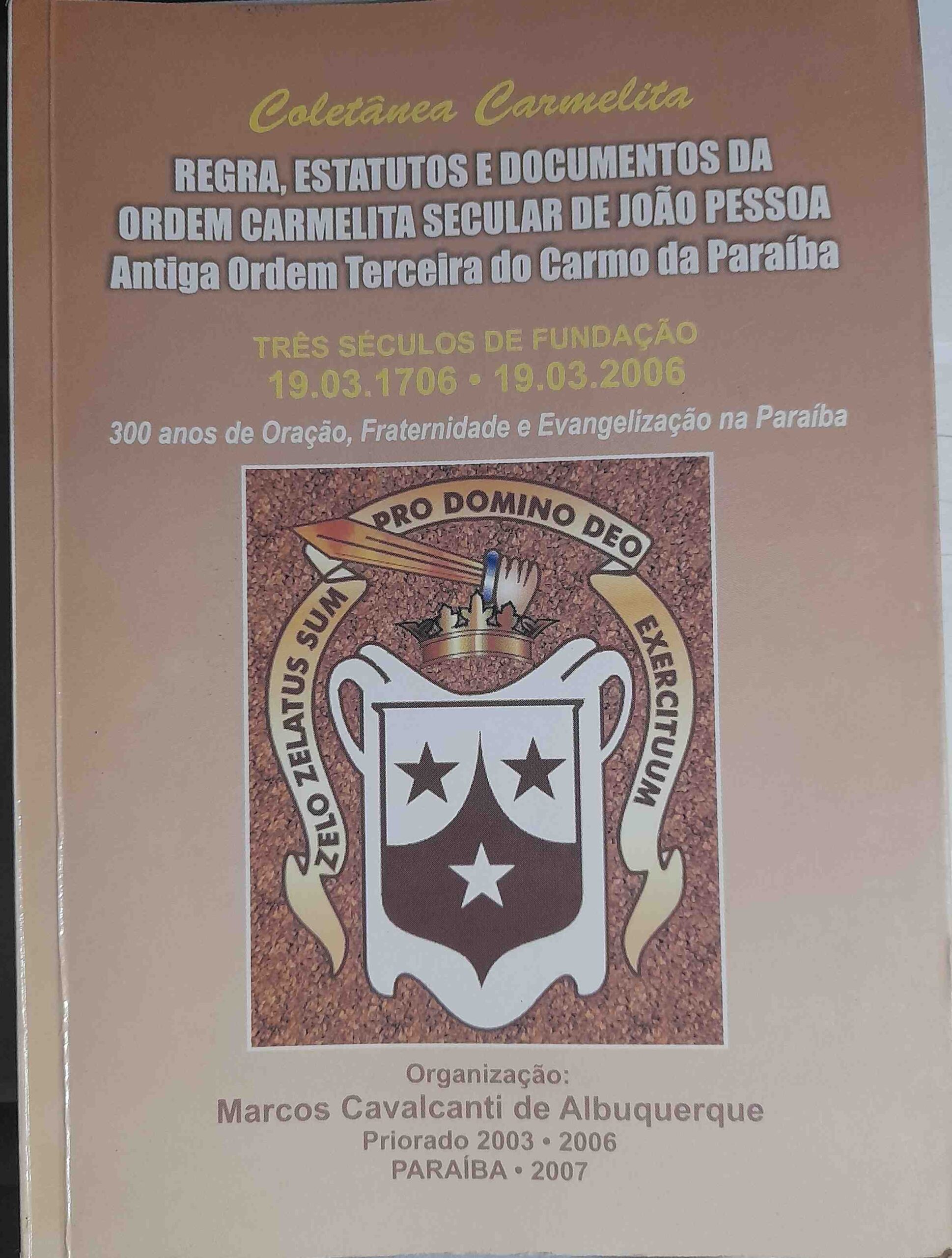 Coletanea Carmelita Regra Estatutos E Documentos Da Ordem Carmelita Secular De Joao Pessoa Antiga Ordem Terceira Do Carmo Da Paraiba
