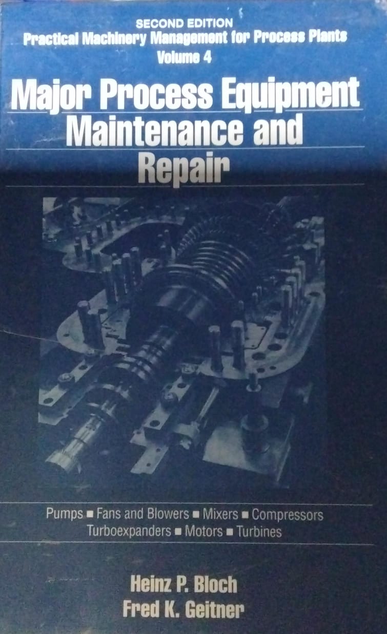 Major Process Equipment Maintenance and Repair: Volume 4