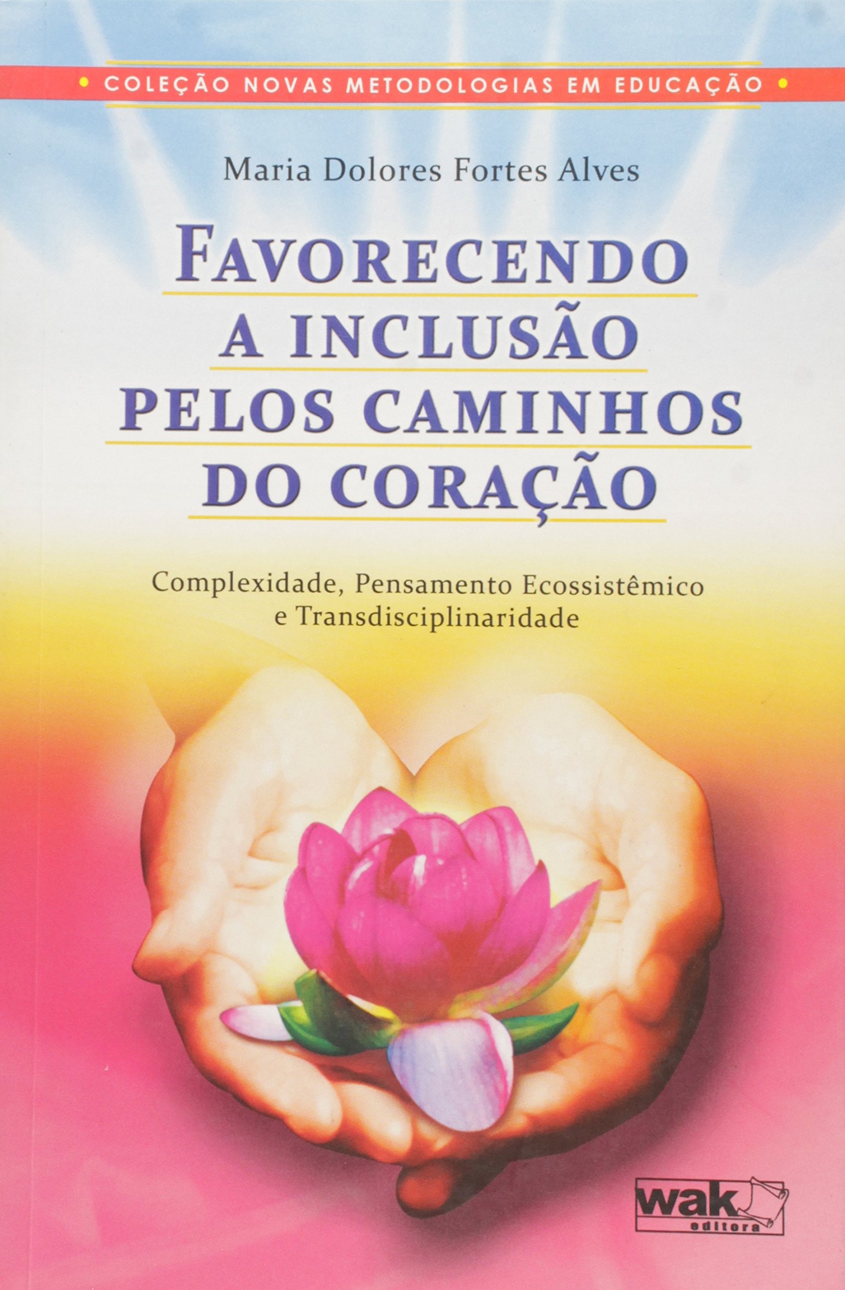 Favorecendo a Inclusao pelos caminhos do coracao