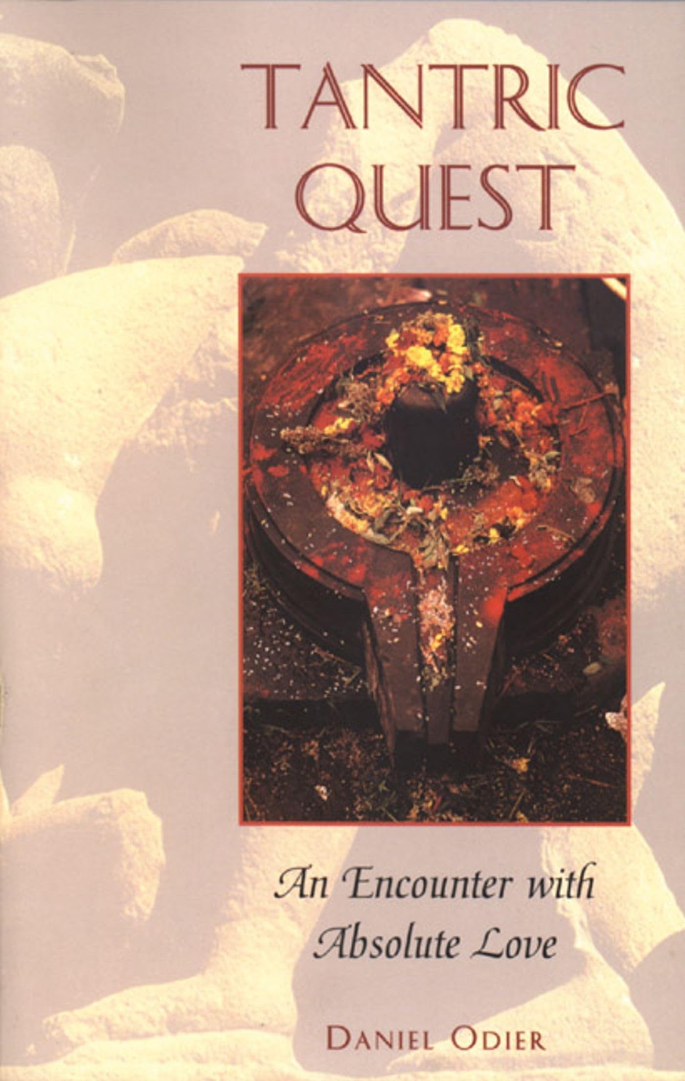 Tantric Quest - An Encounter with Absolute Love