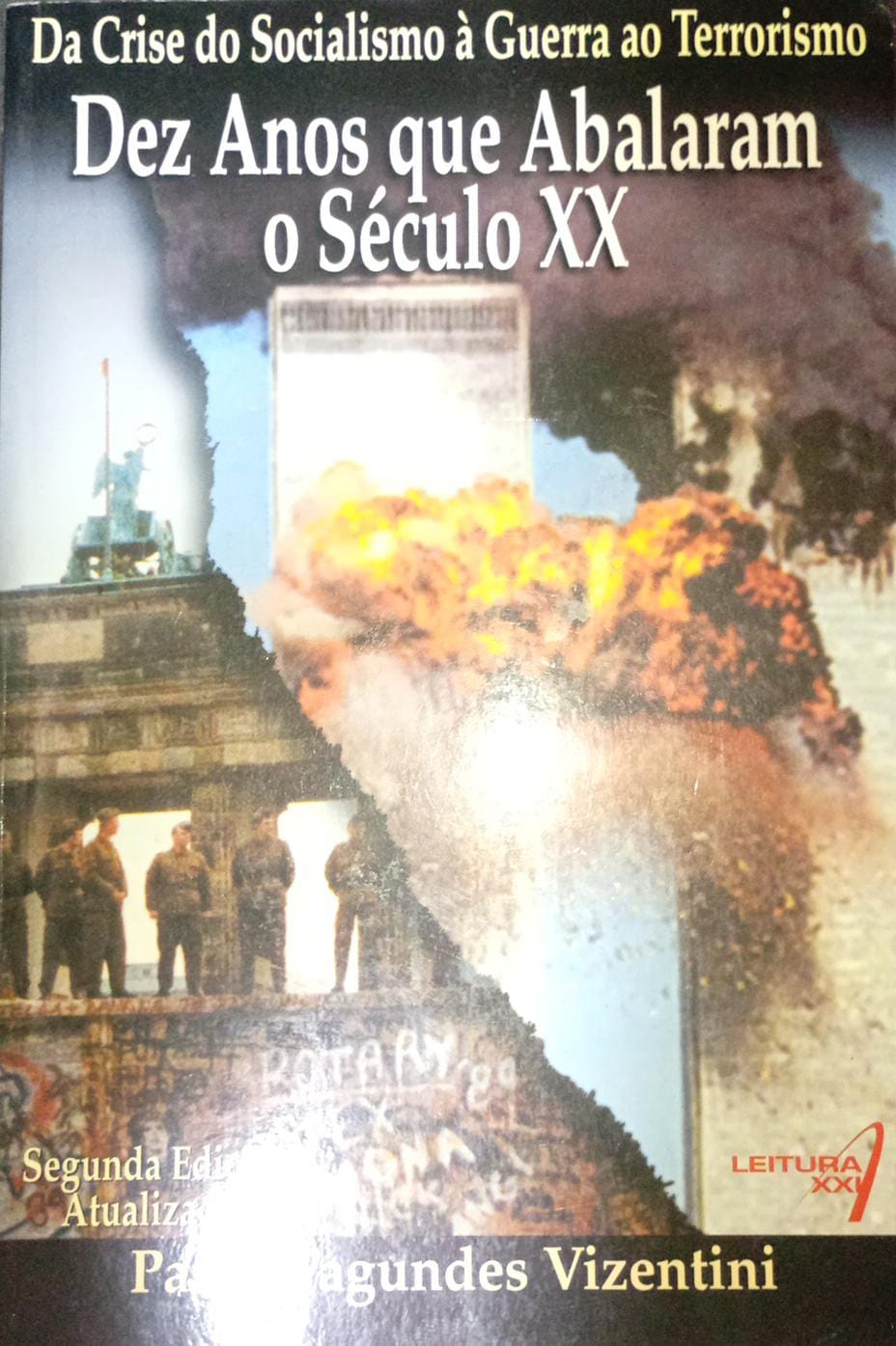 Dez anos que abalaram o século XX: da crise do socialismo à guerra ao terrorismo