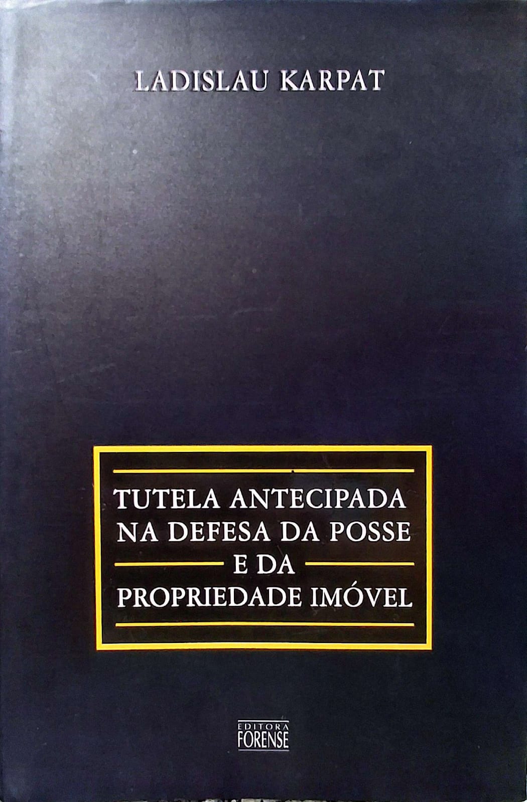 Tutela Antecipada Na Defesa Da Posse E Da Propriedade Imóvel
