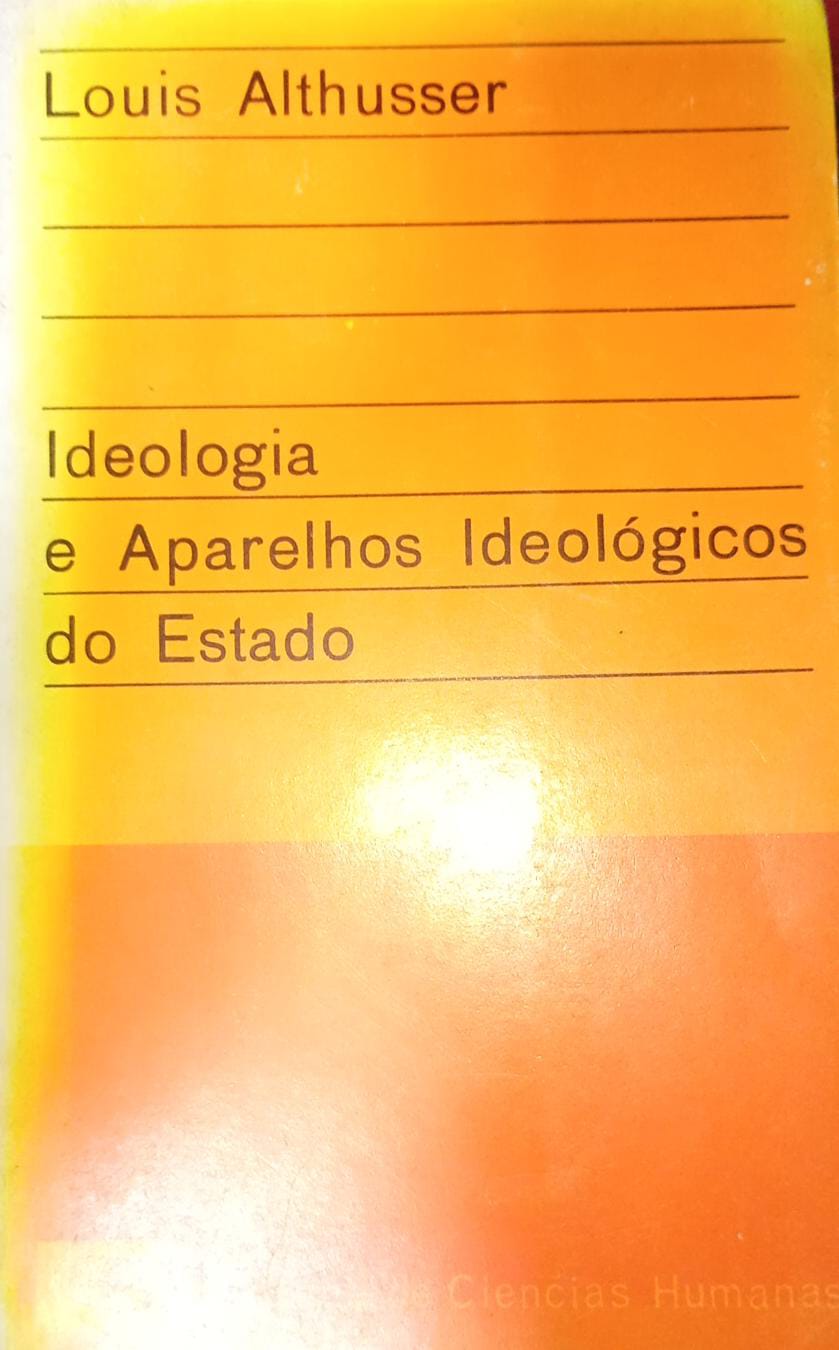 Ideologia e Aparelhos Ideológicos do Estado