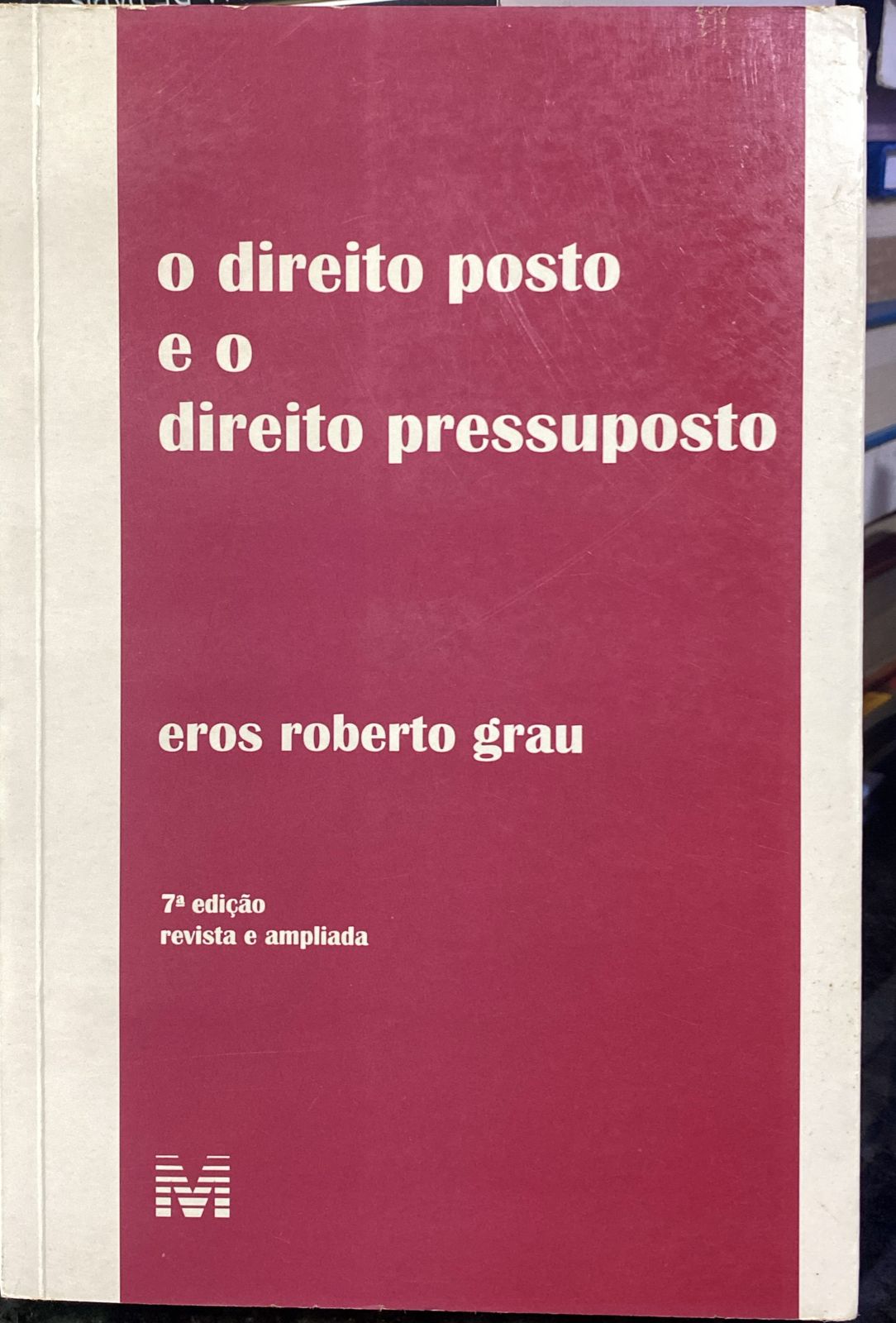 O direito Posto e o Direito Pressuposto